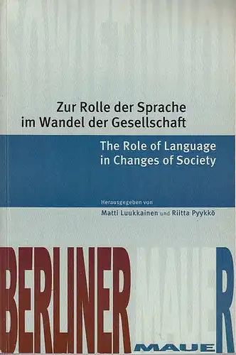 Luukkainen, Matti und Pyykö, Riitta (hrsg.): Zur Rolle der Sprache im Wandels der Gesellschaft / The role of language in changes of society. (=Suomalaisen Tiedekatemian Toimitukksia, Humaniora ; 317). 