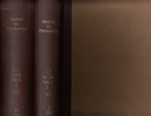 Bergmann, M. ua. (Bearb.): Spezielle Analyse, dritter Teil, Organische Stoffe III - Besondere Methoden - Tabellen. Erste und zweite  Hälfte. (=Handbuch der Pflanzenanalyse, hrsg. Von G. Klein ; IV,3,III) 2 Bände. 