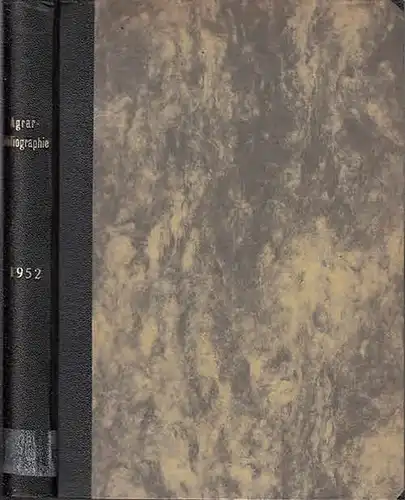 Asten, Oswald (Hrsg.): Agrar-Bibliographie [Agrarbibliographie] 1952 : Eine Zusammenstellung der Literatur auf dem Gesamtgebiet der Land-, Forst- und Ernährungswirtschaft sowie der Grund- und Hilfswissenschaften. 