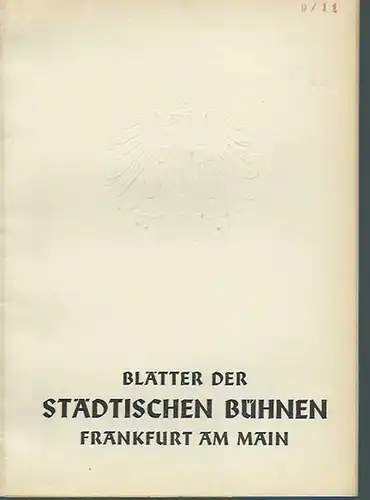 Frankfurt/Main.   Städtische Bühnen.   Hans Meißner (Herausgeber): Blätter der Städtischen Bühnen Frankfurt am Main, Jahrgang 8, Spielzeit 1940/41. Mit Texten zur Aufführung.. 