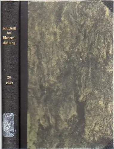 Zeitschrift für Pflanzenzüchtung. - Fruwirth, C. (Begründer) // Kappert, H.; Nilsson-Ehle, H.; Roemer, Th.; Stubbe, H.; Tschermak, E.v. (Herausgeber): Zeitschrift für Pflanzenzüchtung. Band 28 (Achtundzwanzigster Band), 1949. 