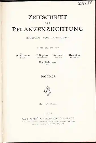 Zeitschrift für Pflanzenzüchtung. - Fruwirth, C. (Begründer) // Kappert, H.; Rudorf, W.; Akerman, A.; Stubbe, H.; Tschermak, E.v. (Herausgeber): Zeitschrift für Pflanzenzüchtung. Band 33 (Dreiunddreißigster Band), 1954. Komplett in 4 Heften. 