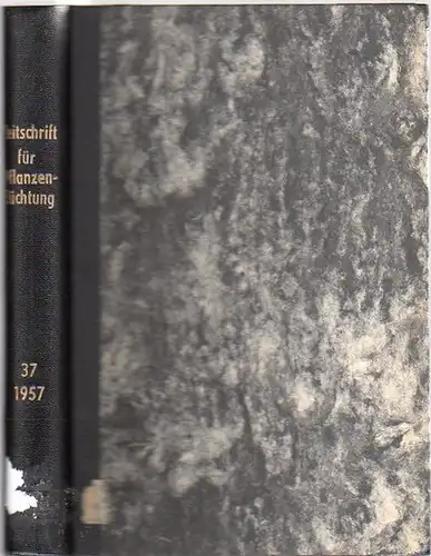Zeitschrift für Pflanzenzüchtung. - Fruwirth, C. (Begründer) // Kappert, H.; Rudorf, W.; Stubbe, H.; Tschermak, E.v. (Herausgeber): Zeitschrift für Pflanzenzüchtung. Band 37 (Siebenunddreißigster Band), 1957. Komplett in 4 Heften. 