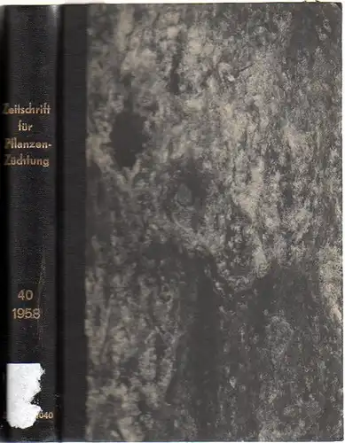 Zeitschrift für Pflanzenzüchtung. - Fruwirth, C. (Begründer) // Akerberg, E.; Kappert, H.; Rudorf,  W.; Stubbe, H.; Tschermak, E.v. (Herausgeber): Zeitschrift für Pflanzenzüchtung. Band 40 (Vierzigster Band), 1958. Komplett in 4 Heften. 