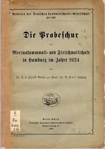 Golf, A. / Falck, H. v: Merinokammwoll- und Fleischwollschafe in Hamburg im Jahre 1924. (= Arbeiten der Deutschen Landwirtschafts-Gesellschaft, Heft 336). 