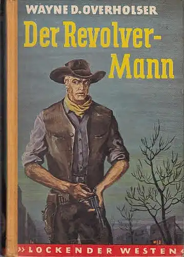 Overholser, W.D: Der Revolvermann. 