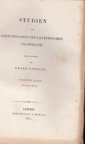 Curtius, Georg (Hrsg.).- Carolus Albrecht: Studien zur griechischen und lateinischen Grammatik Band 4, Heft 2: Carolus Albrecht: De accusativi cum infinitivo coniuncti origine et usu Homerico. / Carolus Brugman:  De Graecae lingua productione suppletoria.