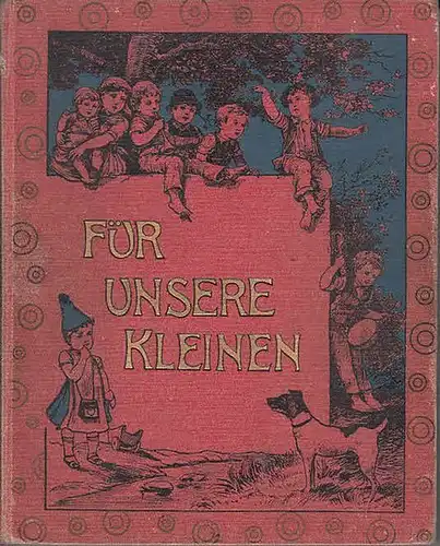 Dieffenbach, G. Chr. ; Mercator, B. (Hrsg.): Für unsere Kleinen. Ein neues Bilderbuch für Kinder von 4-10 Jahren. Herausgegeben von B. Mercator. Neunzehnter (19.) Band. 