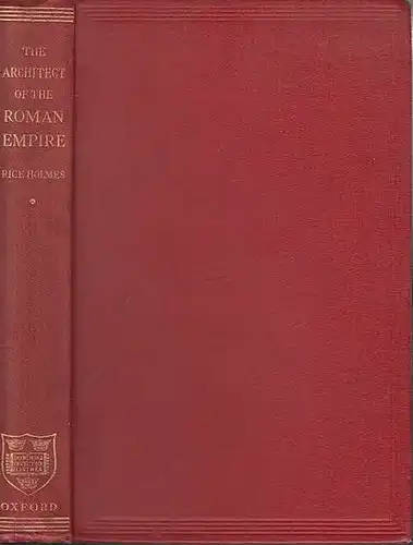 Holmes, T. Rice: The Architect of the Roman Empire. 