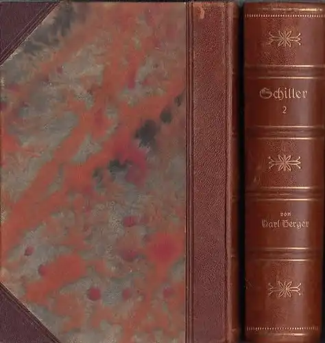 Schiller, Friedrich. - Berger, Karl: Schiller - Sein Leben und seine Werke. Kpl. In 2 Bänden. 