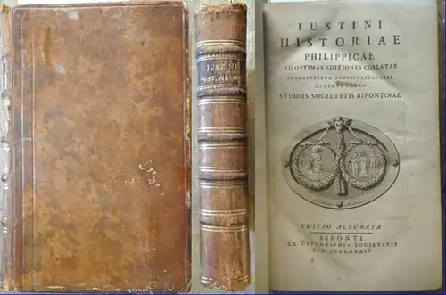 Justinian. - Justinus, Marcus Juninius: Justini Historiae Philippicae. Ad Optimas Editiones Collati Praemittitur Notitia Literaria  accedit Index Studiis Societatis Bipontinae. Editio Accurata. 