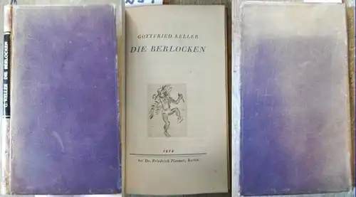 Keller, Gottfried / Rössner, Georg Walter (Kupfer): Die Berlocken.  -  3. Druck der Friedrich-Plenzat-Presse. 