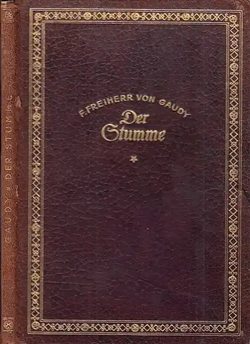 Gaudy, Franz Freiherr von  /  Fr. M. v. d. Verlen (Hrsg): Der Stumme. Novelle von Franz Freiherr von Gaudy. 