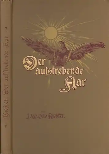 Richter, Otto J.W. Prof.(Otto von Golmen): Der aufstrebende Aar.  Vier geschichtliche Erzählungen aus der Jugendzeit des Großen Kurfürsten. 
