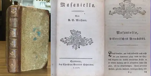 Meißner, A.G. / Daniel Holzmann: Masaniello.  Historisches Bruchstück.  Fabeln nach Daniel Holzmann weiland Bürger und Meistersänger zu Augspurg herausgegeben von A. G. Meißner. Zwei Teile in einem Buch. 