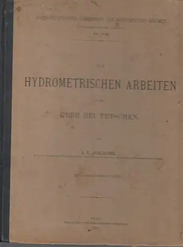 Tetschen. - Harlacher, A.R: Die hydrometrischen Arbeiten in der Elbe bei Tetschen.  -  Hydrometrische Commission des Königreiches Böhmen. Hydrometrische Section.Nr.VII. 