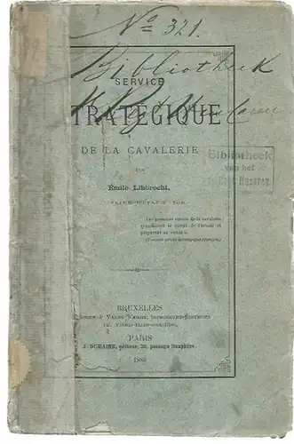 Libbrecht, Emile: Service strategique de la cavalerie. 
