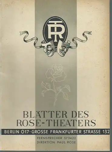 Berlin.   Rose Theater.   Paul Rose (Direktion): Blätter des Rose Theaters. Mit Besetzungszettel zu 'Die gutgeschnittene Ecke', Tragikomödie von Hermann Sudermann. Regie:.. 
