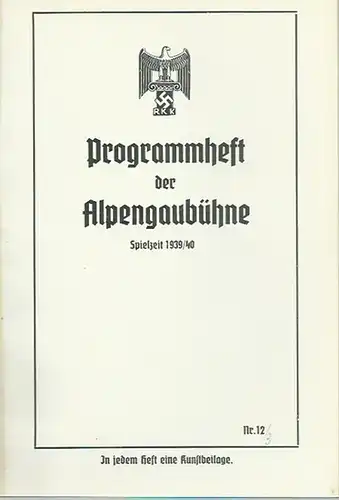Programmheft der Alpengaubühne [Leoben]. Nr. 12. Spielzeit 1939 / 1940. Mit Besetzungszettel zu ' Hilde und 4 PS ', Lustspiel von Kurt Sellnick. Regie: Roman.. 