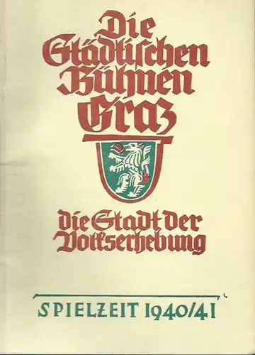 Graz. - Städtische Bühnen Graz. - Rudolf Meyer (Intendant): Konvolut von 2 Programmheften der Städtischen Bühnen Graz. Programmheft Nr. 12, Spielzeit 1939/40 und Nr. 12, Spielzeit 1940/41, mit dem Besetzungszettel zu 'Pantalon und seine Söhne', Lustspi...