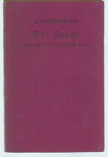 Bordeaux, Henri: Der Zeuge und andere Erzählungen (Der Zeuge; Das überflüssige Testament; Die Konkurrenz; Die Genußsüchtigen; Der Bedürftige; Der Erpresser; Die Mühle; Der beste Lehrer).. 