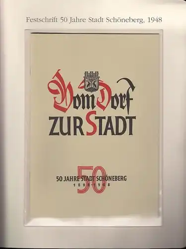 BerlinArchiv herausgegeben von Hans Werner Klünner und Helmut Börsch Supan.   Bezirksamt Schöneberg von Groß Berlin: Vom Dorf zur Stadt. 50 Jahre Stadt Schöneberg.. 