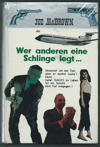 McBrown, Joe: Wer andern eine Schlinge legt Kriminalroman. 