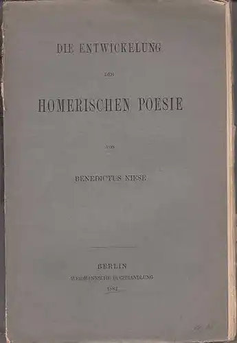 Niese, Benedictus: Die Entwicklung der Homerischen Poesie. 