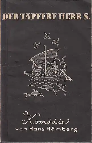Hömberg, Hans: Der tapfere Herr S. Komödie. 