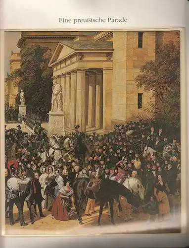 Berlin Archiv: BerlinArchiv (Hrsg.v. Hans-Werner Klünner und Helmut Börsch-Supan): Lieferung BE 01117 - Eine preußische Parade. Ölgemälde von Franz Krüger, 1839. Im Besitz der Staatlichen Schlösser und Gärten, Potsdam-Sanssouci. 