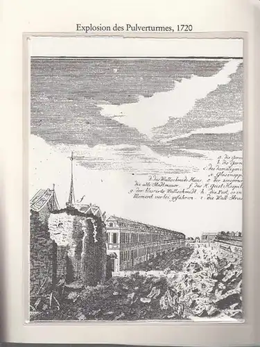 BerlinArchiv herausgegeben von Hans-Werner Klünner und Helmut Börsch-Supan. Schleuen, J.-D. (Kupferstecher): Explosion des Pulverturmes  in der Spandauer Straße am 12. Aug. 1720.  (...