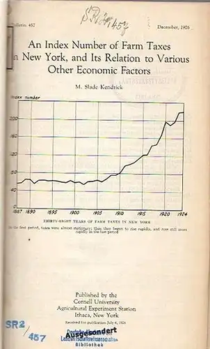 Dendrick, M. Slade // Ross, H. A. // Booth, J. F. // Perregaux, E. A. // Canon, Helen: Dendrick, M. Slade: An Index Number of Farm Taxes in New York, and Ist Relation to Various Other Economic Factors. (Bulletin 457: p. 1-47) // Ross, H. A.: The Demand Si