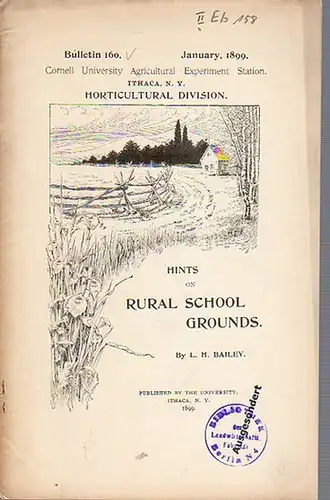 Bailey, L. H: Hints on Rural School Grounds. (= Bulletin 160, January, 1899. Cornell University Agricultural Experiment Station. Ithaca, N. Y. Horticultural Division). 