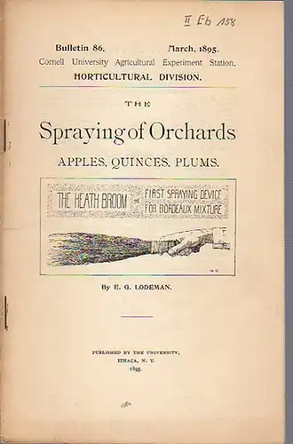 Lodeman, E. G: The Spraying of Orchards - Apples, Quinces, Plums. (= Bulletin 86, March, 1895. Cornell University Agricultural Experiment Station. Horticultural Division.). 