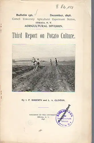 Roberts, I. P. // Clinton, L. A: Third Report on Potato Culture. (= Bulletin 156, December, 1898. Cornell University Agricultural Experiment Station, Ithaca, N. Y., Agricultural Division). 
