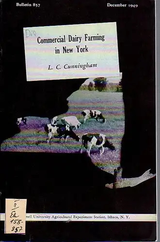 Cunningham, L. C: Commercial Dairy Farming in New York. (= Bulletin 857, December, 1949. Cornell University Agricultural Experiment Station, Ithaca, New York). 