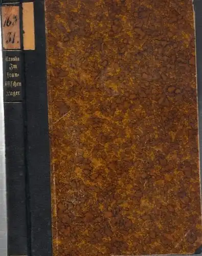 Troska, Ferdinand: Im französischen Lager : Die Verteidigung Frankreichs durch die Volksheere im Kriege von 1870/71. 