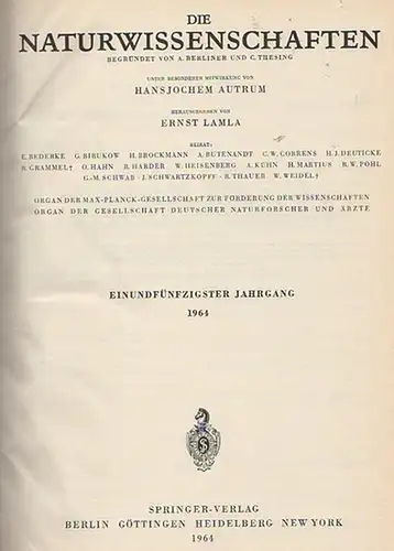 Naturwissenschaften, Die. - A. Berliner und C. Thesing (Begr.) / Erich v. Holst und Ernst Lamla (Hrsg.): Die Naturwissenschaften. Einundfünfzigster (51.) Jahrgang 1964, komplett mit den Heften 1 (erstes Januarheft) bis  24 (zweites Dezemberheft). 