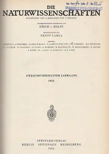 Naturwissenschaften, Die. - A. Berliner und C. Thesing (Begr.) / Erich v. Holst und Ernst Lamla (Hrsg.): Die Naturwissenschaften. Zweiundvierzigster (42.) Jahrgang 1955, komplett mit den Heften 1 (erstes Januarheft) bis  24 (zweites Dezemberheft). 