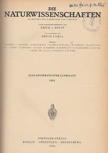 Naturwissenschaften, Die. - A. Berliner und C. Thesing (Begr.) / Erich v. Holst und Ernst Lamla (Hrsg.): Die Naturwissenschaften. Einundvierzigster (41.) Jahrgang 1954, komplett mit den Heften 1 (erstes Januarheft) bis  24 (zweites Dezemberheft). 