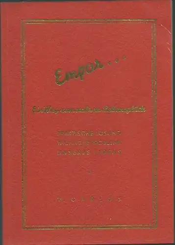 Carlos, Walter: Empor Ein Weg zum wahren Lebensglück. Praktische Lösung wichtiger Probleme unseres Lebens. 