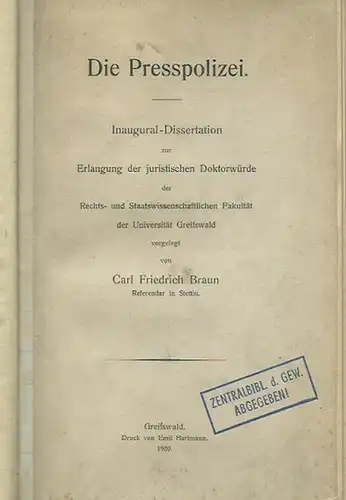 Braun, Carl Friedrich: Die Presspolizei. Dissertation an der Universität Greifswald, 1920. 