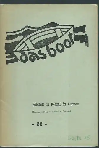 Boot, das. - Grabski, Robert (Herausgeber): Das Boot. Zeitschrift für Dichtung der Gegenwart. Jahrgang 3, Heft 11 (Juli-August-September), 1957. 