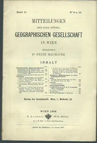Mitteilungen der Kais. Königl. Geographischen Gesellschaft in Wien. Band 51, No 9 und 10. Mit Gesellschafts Angelegenheiten / Aufsätze von A. Guirs: Bemerkungen zum wirtschaftlichen.. 
