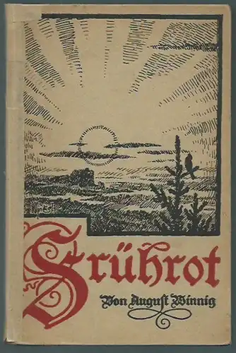 Winckel, Richard (Illus). - Winnig, August: Frührot. Die Schulzeit des Maurergesellen. Illustrirt von Richard Winckel. 