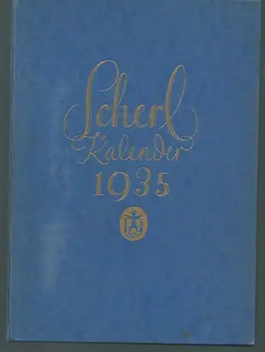 Scherl. - Roseeu, Robert (Herausgeber): Scherl Kalender 1935. Mit Kalendarium. 