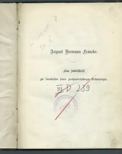 Francke, August Hermann. - Rosalie Koch (Verf., 1810 - 1880 ) / Eckstein, F. A. (Bearbeiter): August Hermann Francke, der Armen- und Waisen-Freund. Ein Lebensbild...