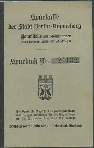 Berlin. - Sparbuch. - Sparkasse der Stadt Berlin-Schöneberg, Sparkasse der Stadt Berlin-Schöneberg. Sparbuch Nr. 24132 für Eugen Fuhge. Mit Einträgen vom 22. 9. bis 18. 10. 1915. Mit Sparkassen-Satzung von 1911