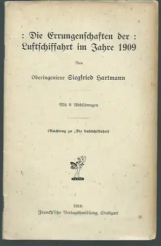 Hartmann, Siegfried: Die Errungenschaften der Luftschiffahrt im Jahre 1909. (Nachtrag zu 'Die Luftschiffahrt). 