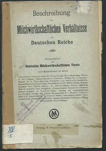 Milchwirthschaftlicher Verein, Deutscher (Herausgeber). - zahlreiche Autoren: Beschreibung der Milchwirthschaftlichen Verhältnisse im Deutschen Reich. 